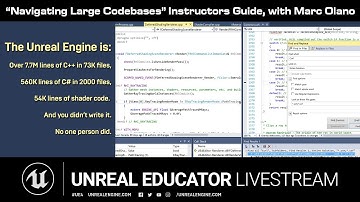 Navigating Large Codebases Instructors Guide with Marc Olano | Unreal Educator Livestream