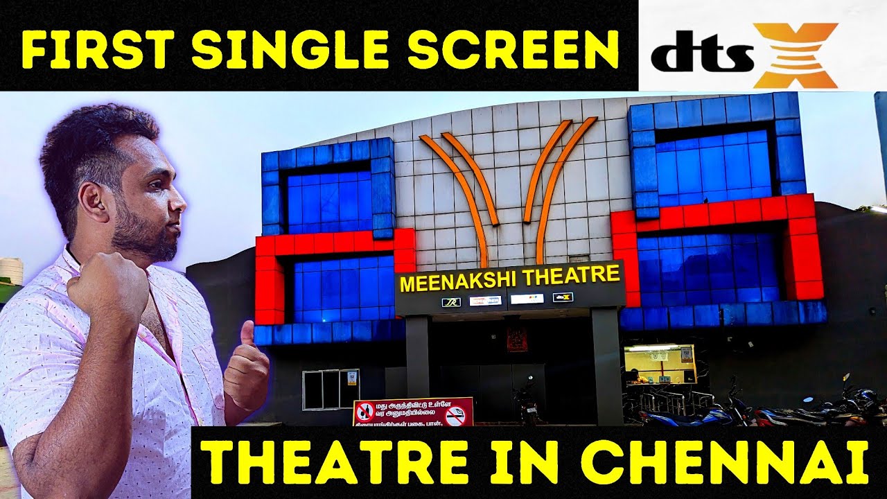 Meenakshi Cinemas Manali Dts X theatre in chennai YouTube