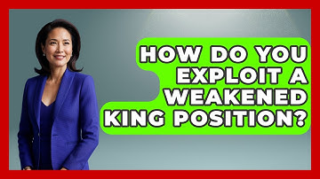 How Do You Exploit A Weakened King Position? - The Chess Codex