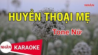 Vignette de la vidéo "Huyền Thoại Mẹ (Karaoke Beat) - Tone Nữ | Nhan KTV"