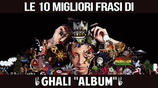 GHALI - LE 10 MIGLIORI FRASI DI &quot;ALBUM&quot;