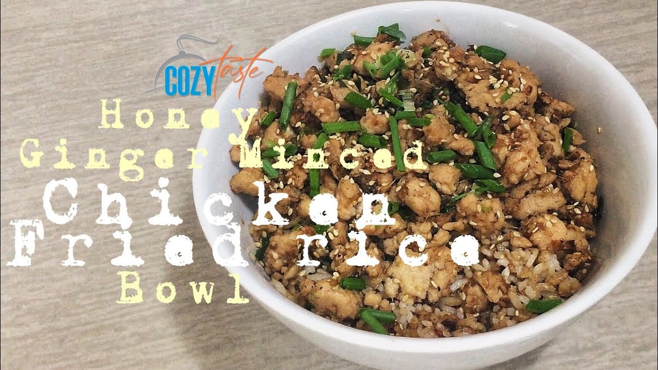 Honey Ginger Minced Chicken Fried Rice Bowl YouTube