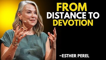 How to Shift an Avoidant from Casual to Committed | Esther Perel Motivational Speech