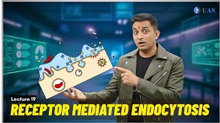 Receptor Mediated Endocytosis &amp; Exocytosis Unit 2 &amp; 4 CSIR Dec 2025 | Emotion 6.0  Lecture 19 IFAS