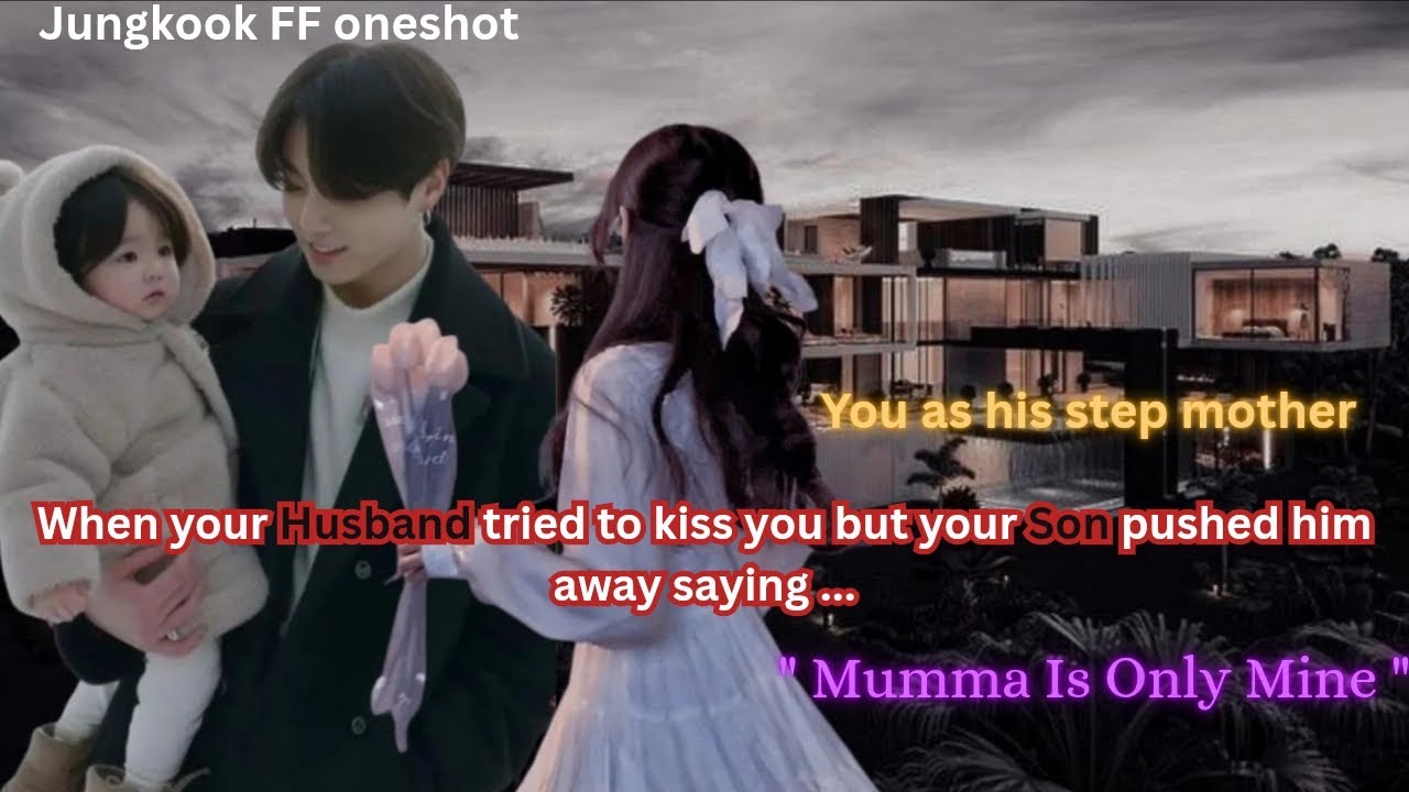 When he is jealous of his own son...and fight with him for you... Jkff / Oneshot 