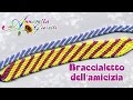 Tutorial braccialetto dell'amicizia | Bracciale macramè