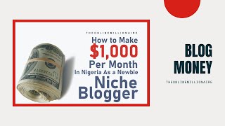 Per month in nigeria as a niche blogger ...