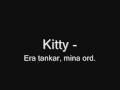 Kitty - era tankar och mina ord