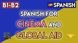Spanish for Change: Global Issues, Cinema & The Arts (B1-B2)