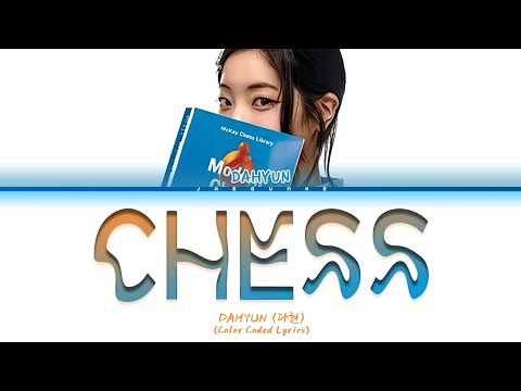 DAHYUN (다현) "CHESS" Lyrics (Color Coded Lyrics)