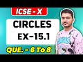 Circles icse Class 10 | EX - 15.1 | Que. - 6 to 8 | ML Aggarwal Math | ICSE MATH - Manish kaushik