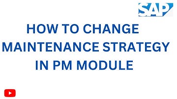 HOW TO CHANGE MAINTENANCE STRATEGY IN SAP PM MODULE #saps4hana #sap #saptraining #tcode #s4hana #pm