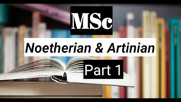 Noetherian and Artinian Module Part 1 | Module Theory Basic | MathematiseYourself