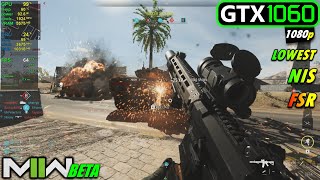 GTX 1060 | COD Modern Warfare 2 BETA - Minimum Settings - 1080p / NIS, FSR