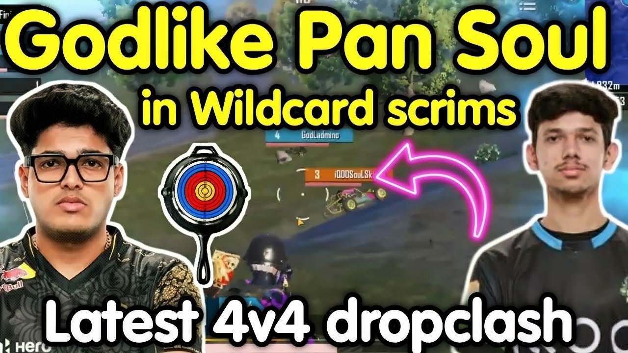 Godlike vs Soul 4v4 dropclash in wildcard scrims 🥵 GodL Pan Soul Nakul ...