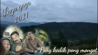 LAGU GAYO PONG KEDIK PONG MONGOT