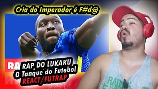 ♫ RAP DO LUKAKU | O Tanque do Futebol {REACT/FUTRAP}