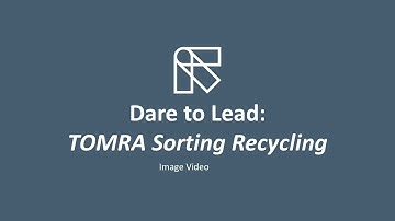 TOMRA Sorting Recycling: Dare to Lead