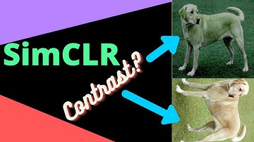 Contrastive Learning of visual representations - SimCLR (paper illustrated)
