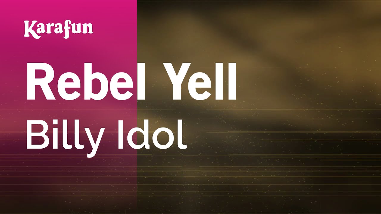 Rebel Yell - Billy Idol | Karaoke Version | KaraFun Rebel Yell - Billy Idol | Karaoke Version | KaraFun