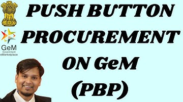 🔥Push Button Procurement [PBP] on GeM 4.0 | How To Use Push Button Procurement In GeM 4.0 | GeM 4.0