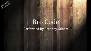 Bro Code- Brantley Gilbert Karaoke