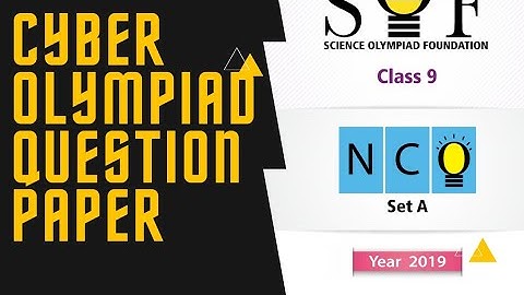 CLASS 9 NCO CYBER OLYMPIAD 2019 SET A QUESTION PAPER/INTERNATIONAL OLYMPIAD/CLASS 9 OLYMPIAD/IMO/NSO