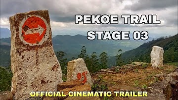 Pekoe Trail Stage 3 - Loolkadura to Tawalantenne Official Cinematic Trailer Video | The Pekoe Trail