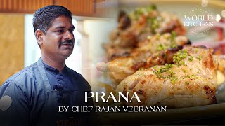 Prana by Chef Rajan Veeranan | World Kitchens