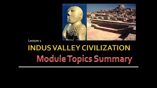 Ancient Indian History - Indus Valley Civilization - Lecture 1