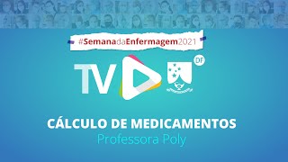 Cálculo de medicamentos, com a Profa. Poly