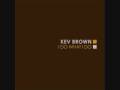 Capture de la vidéo Kev Brown - Always