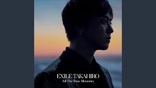 EXILE　TAKAHIRO Memories memories - YouTube