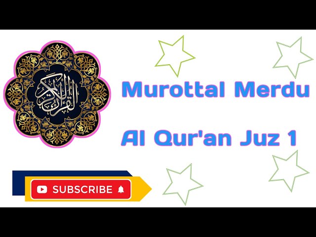 Murottal Al Qur'an merdu | Alquran Juz 1 class=