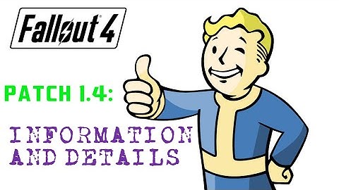 Fallout 4 - NEW PATCH 1.4 DETAILS