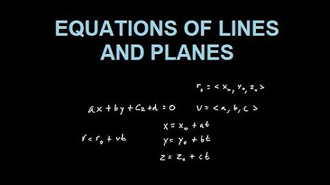 Equations of Lines and Planes