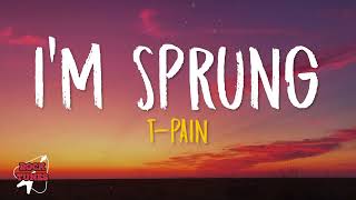 T-Pain - I'm Sprung (Lyrics)