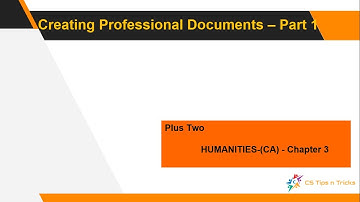 Creating Professional Documents -Part1 - Higher Secondary Computer Application(Humanities) Chapter 3