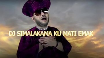 DJ Simalakama Remix DITURUTI KU MATI EMAK