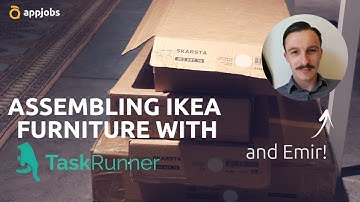 Assembling IKEA furniture with TaskRunner | #MyAppJobs