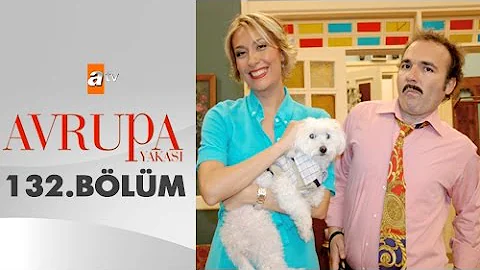 Avrupa Yakası 132. Bölüm - atv