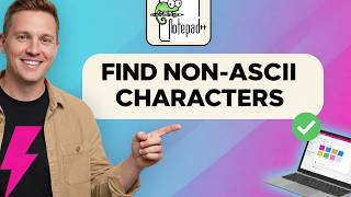 How to FIND NON-ASCII CHARACTERS in Notepad++ (Step by Step) 2026