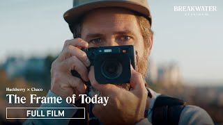 The Frame of Today | Full Film | Huckberry x Chaco