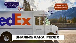 Sharing Pengalaman Menggunakan Ekspedisi FedEx: Cepat, Murah, dan Sudah Termasuk Pajak