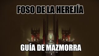 Foso de la herejía, Guía de mazmorra - Destiny 2