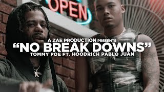 Tommy Poe f/ Hoodrich Pablo Juan - No Break Downs (Official Music Video) Shot By @AZaeProduction