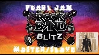 Pearl Jam - Master/Slave - Rock Band Blitz Playthrough (5 Gold Stars)