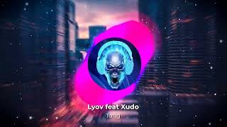 Lyov feat Xudo - Tang - Թանգ (ArmMusicBeats Remix) 2022