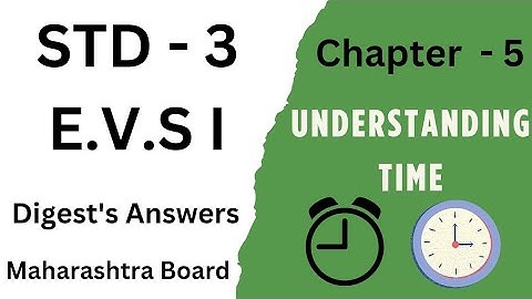 Std. 3 EVS. 1 Lesson 5 Understanding Time Digest