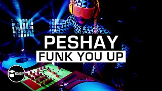 Peshay - Funk You Up